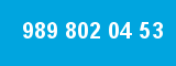 989 802 04 53